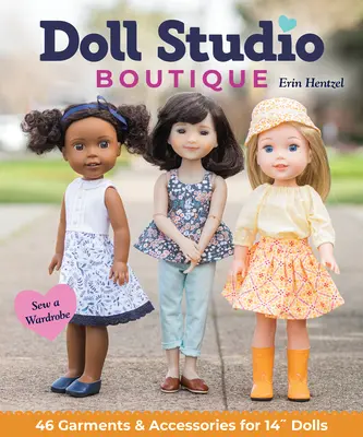 Doll Studio Boutique: Cucire un guardaroba; 46 capi e accessori per 14 bambole”. - Doll Studio Boutique: Sew a Wardrobe; 46 Garments & Accessories for 14 Dolls