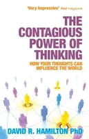 Il potere contagioso del pensiero - Come i vostri pensieri possono influenzare il mondo - Contagious Power of Thinking - How Your Thoughts Can Influence the World
