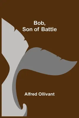 Bob, figlio della battaglia - Bob, Son of Battle