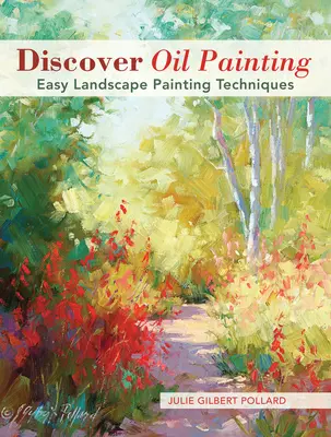 Scoprire la pittura a olio: Tecniche facili di pittura di paesaggio - Discover Oil Painting: Easy Landscape Painting Techniques