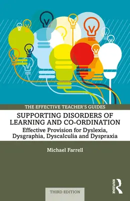 Sostenere i disturbi dell'apprendimento e della coordinazione: Provvedimenti efficaci per dislessia, disgrafia, discalculia e disprassia - Supporting Disorders of Learning and Co-Ordination: Effective Provision for Dyslexia, Dysgraphia, Dyscalculia, and Dyspraxia