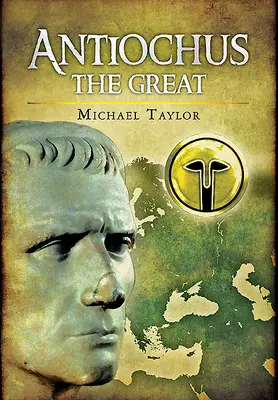 Antioco il Grande - Antiochus the Great