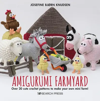 L'aia amigurumi: Oltre 20 simpatici schemi all'uncinetto per creare la tua mini fattoria! - Amigurumi Farmyard: Over 20 Cute Crochet Patterns to Make Your Own Mini Farm!