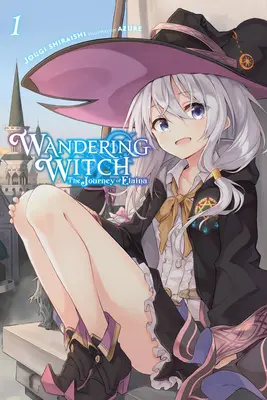 Strega errante: Il viaggio di Elaina, Vol. 1 (romanzo leggero) - Wandering Witch: The Journey of Elaina, Vol. 1 (Light Novel)