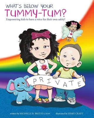 Cosa c'è sotto la pancia? Dare ai bambini la possibilità di esprimersi sulla propria sicurezza! - What's Below Your Tummy Tum?: Empowering kids to have a voice in their own safety!