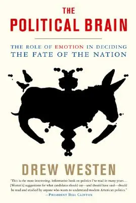 Il cervello politico: Il ruolo delle emozioni nel decidere il destino della nazione - The Political Brain: The Role of Emotion in Deciding the Fate of the Nation
