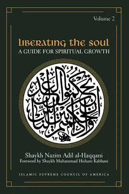 Liberare l'anima: una guida per la crescita spirituale, volume secondo - Liberating the Soul: A Guide for Spiritual Growth, Volume Two