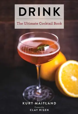 Bere: Oltre 1.100 ricette di cocktail, vini e liquori (Storia dei cocktail, Grande libro dei cocktail, Regalo per il barman di casa) - Drink: Featuring Over 1,100 Cocktail, Wine, and Spirits Recipes (History of Cocktails, Big Cocktail Book, Home Bartender Gift