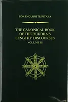 Il libro canonico dei lunghi discorsi del Buddha, volume 3 - The Canonical Book of the Buddha's Lengthy Discourses, Volume 3