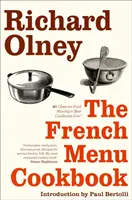 Ricettario dei menu francesi - I cibi e i vini di Francia - Stagione per stagione - French Menu Cookbook - The Food and Wine of France - Season by Delicious Season