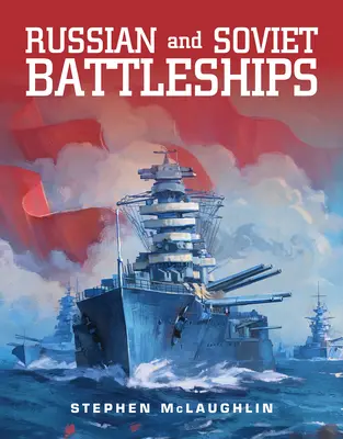 Corazzate russe e sovietiche - Russian and Soviet Battleships