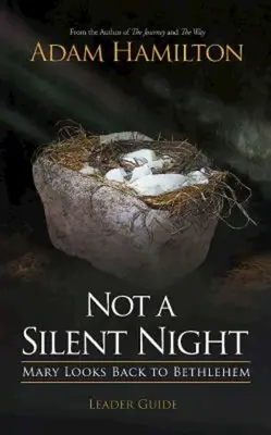 Guida per il lettore: Una notte non silenziosa: Maria guarda a Betlemme - Not a Silent Night Leader Guide: Mary Looks Back to Bethlehem