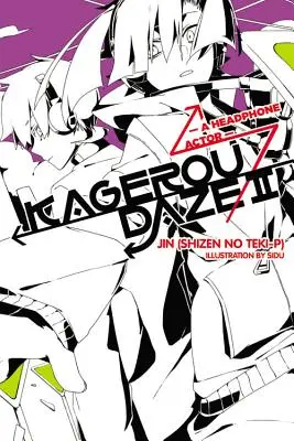 Kagerou Daze, Vol. 2 (Light Novel): Un attore in cuffia - Kagerou Daze, Vol. 2 (Light Novel): A Headphone Actor