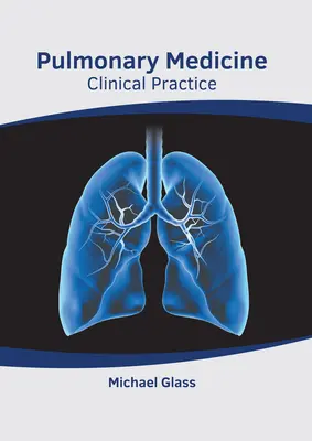 Medicina polmonare: Pratica clinica - Pulmonary Medicine: Clinical Practice