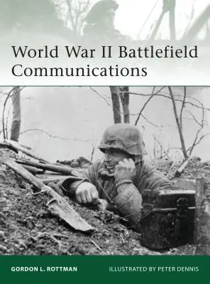 Comunicazioni sul campo di battaglia della Seconda guerra mondiale - World War II Battlefield Communications