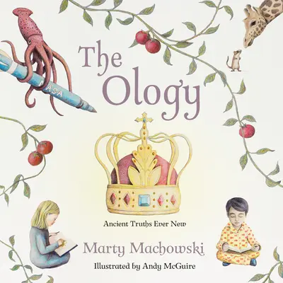 L'Ologia: Verità antiche, sempre nuove - The Ology: Ancient Truths, Ever New