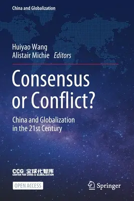 Consenso o conflitto: Cina e globalizzazione nel XXI secolo - Consensus or Conflict?: China and Globalization in the 21st Century