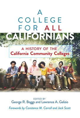 Un college per tutti i californiani: Una storia dei college comunitari della California - A College for All Californians: A History of the California Community Colleges