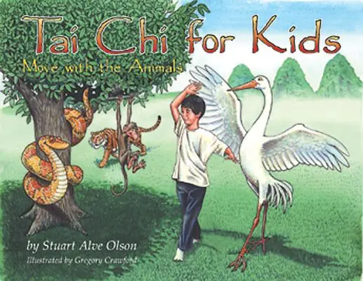 Tai Chi per bambini: Muoversi con gli animali - Tai Chi for Kids: Move with the Animals