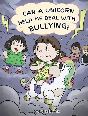 Un unicorno può aiutarmi ad affrontare il bullismo? Una storia carina per insegnare ai bambini ad affrontare il bullismo a scuola. - Can A Unicorn Help Me Deal With Bullying?: A Cute Children Story To Teach Kids To Deal with Bullying in School.