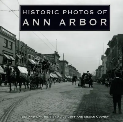 Foto storiche di Ann Arbor - Historic Photos of Ann Arbor