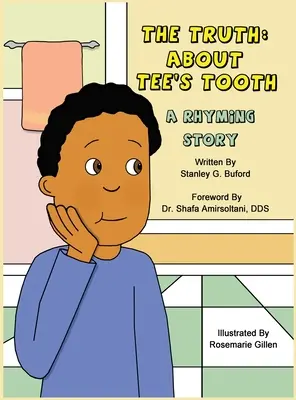 La verità sul dente di Tee: Una storia in rima - The Truth About Tee's Tooth: A Rhyming Story