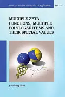 Funzioni Zeta multiple, polilogaritmi multipli e loro valori speciali - Multiple Zeta Functions, Multiple Polylogarithms and Their Special Values