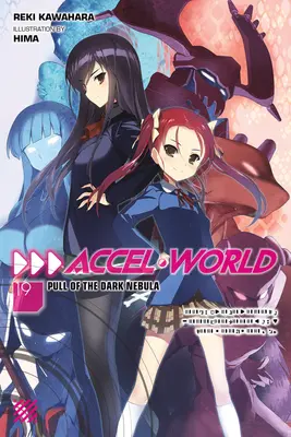 Accel World, Vol. 20 (Light Novel): La rivalità tra bianco e nero - Accel World, Vol. 20 (Light Novel): The Rivalry of White and Black