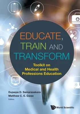 Educare, formare e trasformare: Toolkit sulla formazione delle professioni mediche e sanitarie - Educate, Train and Transform: Toolkit on Medical and Health Professions Education
