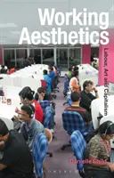 Estetica del lavoro: Lavoro, arte e capitalismo - Working Aesthetics: Labour, Art and Capitalism
