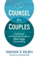 Consiglio per le coppie: Una guida biblica e pratica per la consulenza matrimoniale - Counsel for Couples: A Biblical and Practical Guide for Marriage Counseling