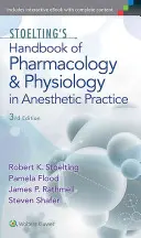 Manuale di Farmacologia e Fisiologia nella Pratica Anestetica di Stoelting - Stoelting's Handbook of Pharmacology and Physiology in Anesthetic Practice