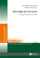 Come le persone usano i tribunali; Le controversie e i tribunali in Polonia - How People Use the Courts; The Disputes and Courts in Poland