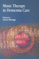 La musicoterapia nella demenza - Music Therapy in Dementia Care