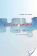 Conoscenza comune? Un'etnografia di Wikipedia - Common Knowledge?: An Ethnography of Wikipedia