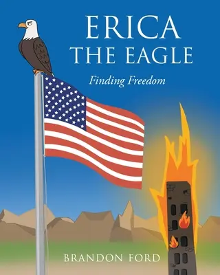 Erica l'aquila: Alla ricerca della libertà - Erica the Eagle: Finding Freedom
