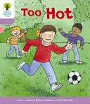 Oxford Reading Tree Biff, Chip and Kipper Stories Decodificare e sviluppare: Livello 1+: Troppo caldo - Oxford Reading Tree Biff, Chip and Kipper Stories Decode and Develop: Level 1+: Too Hot
