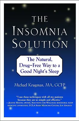 La soluzione per l'insonnia: La via naturale e senza farmaci per un buon sonno notturno - The Insomnia Solution: The Natural, Drug-Free Way to a Good Night's Sleep