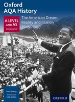 Oxford AQA History for A Level: Il sogno americano: Realtà e illusione 1945-1980 - Oxford AQA History for A Level: The American Dream: Reality and Illusion 1945-1980
