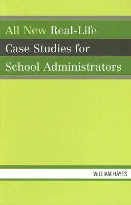 Tutti i nuovi casi di vita reale per gli amministratori scolastici - All New Real-Life Case Studies for School Administrators