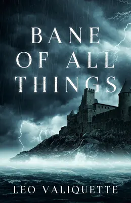 La rovina di tutte le cose - Bane of All Things