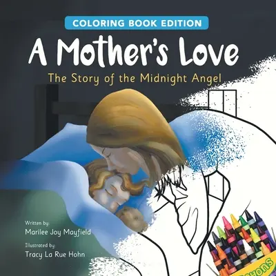 L'amore di una madre: La storia dell'angelo di mezzanotte, edizione da colorare - A Mother's Love: The Story of the Midnight Angel, Coloring Book Edition