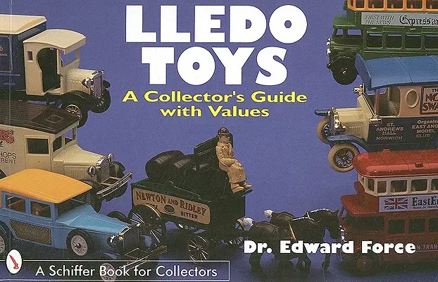 Giocattoli Lledo: Guida al collezionismo con valori - Lledo Toys: A Collector's Guide with Values