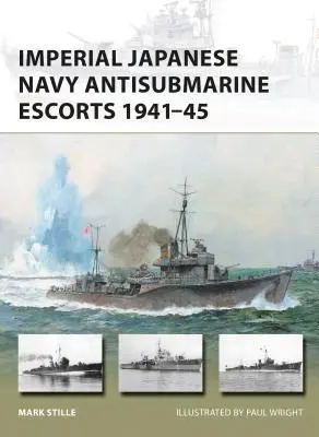 Scorta antisommergibile della Marina imperiale giapponese 1941-45 - Imperial Japanese Navy Antisubmarine Escorts 1941-45