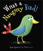 Che uccello dispettoso - What a Naughty Bird