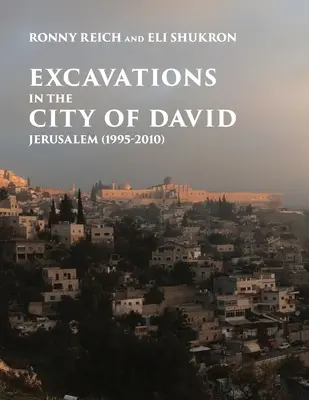Scavi nella Città di Davide, Gerusalemme (1995-2010) - Excavations in the City of David, Jerusalem (1995-2010)