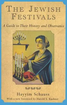 Le feste ebraiche: Guida alla loro storia e osservanza - The Jewish Festivals: A Guide to Their History and Observance