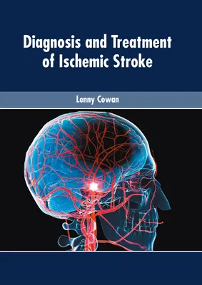 Diagnosi e trattamento dell'ictus ischemico - Diagnosis and Treatment of Ischemic Stroke