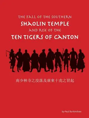 La caduta del Tempio Shaolin del Sud e l'ascesa delle Dieci Tigri di Canton - The Fall of the Southern Shaolin Temple and Rise of the Ten Tigers of Canton