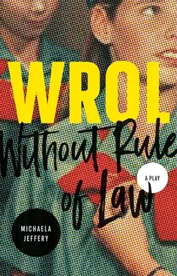 Wrol (Senza Stato di diritto) - Wrol (Without Rule of Law)